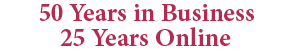 50 Years in Business - 25 Years Online